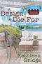 [Hamptons Home & Garden Mysteries 05] • A Design to Die for (A Hamptons Home & Garden Mystery Book 5)